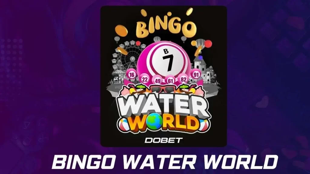 Por Que O Bingo Water World É Um Jogo De Bingo Online Imperdível